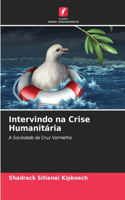 Intervindo na Crise Humanitária