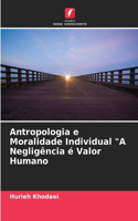 Antropologia e Moralidade Individual 