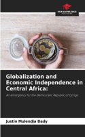 Globalization and Economic Independence in Central Africa