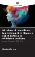 Ni reines ni cendrillons