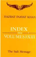 Sufi Message (Vol.13-1) Index To Volumes