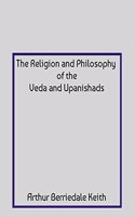 The Religion And Philosophy Of The Veda And Upanishads