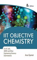 IIT Objective Chemistry For IIT JEE, AIEEE And Other Engineering Entrace Examinations