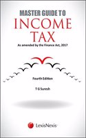 Master Guide to Income Tax - As amended by the Finance Act, 2017