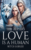Alpha's Love Is a Human
