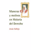 Maneras Y Motivos En Historia Del Derecho (Spanish Edition)