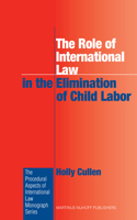 Role of International Law in the Elimination of Child Labor