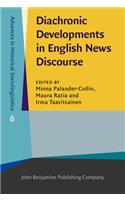 Diachronic Developments in English News Discourse