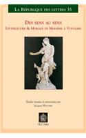 Des Sens Au Sens: Litterature & Morale de Moliere a Voltaire