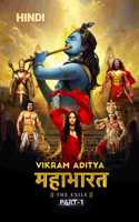 Mahabharata: The Exile - Part 1 (Hindi). A Gripping Reimagining of the Epic Saga for a Modern Audience