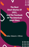 Best Short Stories of 1921, and the Yearbook of the American Short Story