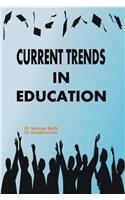 Current Trends  in Education