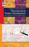 Application of Spectral Studies in Pharmaceutical Product development (Basic Approach with Illustrated Examples)