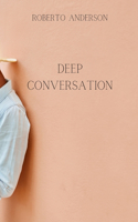 Deep Conversation