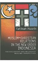 Muslim-Christian Relations in the New Order Indonesia