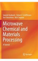 Microwave Chemical and Materials Processing