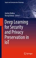 Deep Learning for Security and Privacy Preservation in Iot