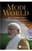 Modi and the World: (Re) Constructing Indian Foreign Policy