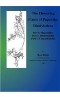 The Flowering Plants of Papuasia: Dicotyledons (Part 1, Magnoliidae; Part 2, Hamamelidae; Part 3, Caryophyllidae)