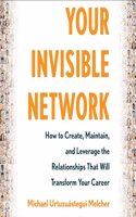 Your Invisible Network