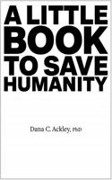 Little Book to Save Humanity