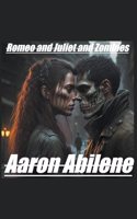 Romeo and Juliet and Zombies