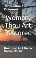 Woman, Thou Art Restored