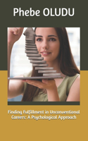 Finding Fulfillment in Unconventional Careers