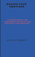 Mastering My Emotions