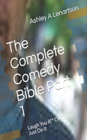 The Complete Comedy Bible Part 1