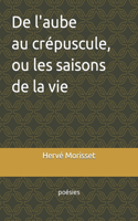 De l'aube au crépuscule, les saisons de la vie