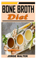Bone Broth Diet