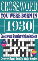 You Were Born in 1930: Crossword Puzzle Book: Crossword Puzzle to Boost Your Brainpower-One Puzzle in Per Page-Exciting & Challenging Crossword Puzzle Book for Adults Teen