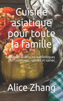 Cuisine asiatique pour toute la famille