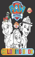 Paw Patrol Coloring Book: Coloring Book for Kids and Fans +60 PURE Pictures The ORIGINAL BOOK, a NEW BOOK, LATEST Version, PURE Pictures high QUALITY, Suitable for adults, te