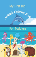My first big animals coloring book for toddlers