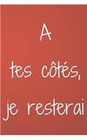 A tes côtés, je resterai