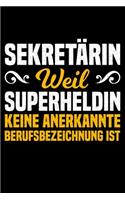 Sekretärin Weil Superheldin Keine Anerkannte Berufsbezeichnung Ist