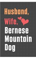 Husband, Wife, Bernese Mountain Dog: For Bernese Mountain Dog Fans
