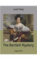 The Bartlett Mystery: Large Print