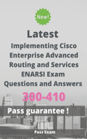 Latest Implementing Cisco Enterprise Advanced Routing and Services ENARSI Exam 300-410 Questions and Answers: Guide for Real Exam