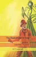 The Shadow Out Of Time: Large Print