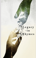 Legacy in Rhymes