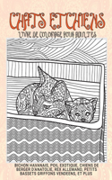 Chats et chiens - Livre de coloriage pour adultes - Bichon Havanais, Poil Exotique, Chiens de Berger d'Anatolie, Rex Allemand, Petits Bassets Griffons Vendeens, et plus