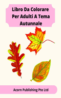 Libro Da Colorare Per Adulti A Tema Autunnale