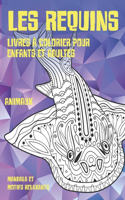 Livres à colorier pour enfants et adultes - Mandala et motifs relaxants - Animaux - Les requins