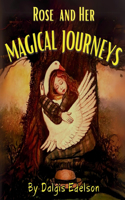 Rose And Her Magical Journey