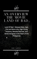 An Overview the Movie Land of Bad