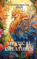 Mystical Creatures Coloring Book for Adults: An Adult Coloring Book with Fantasy Creatures like Dragon, Phoenix