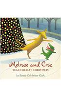 Melrose and Croc - Together At Christmas